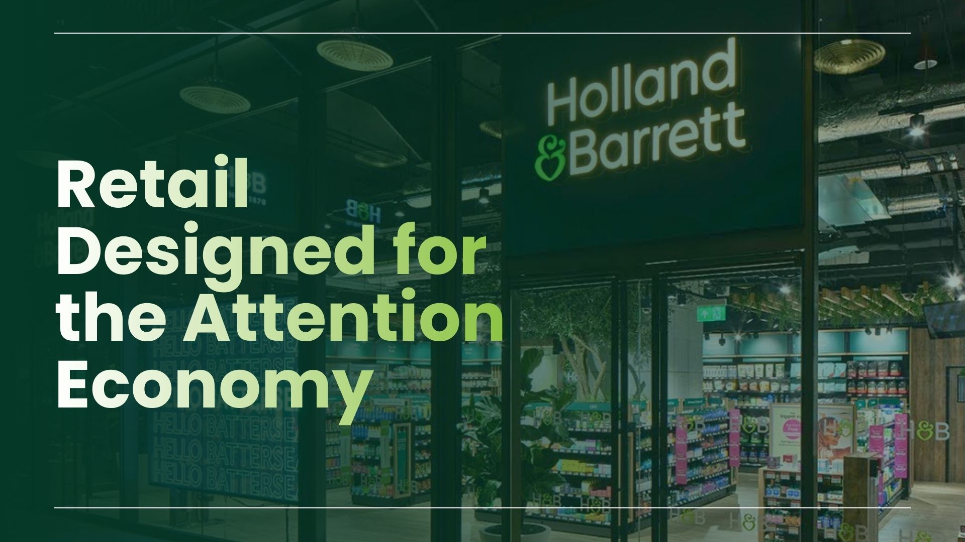 Holland & Barrett store fascia and entrance at night, illustrating the retailer's attention-economy store design strategy discussed at EuroShop 2026