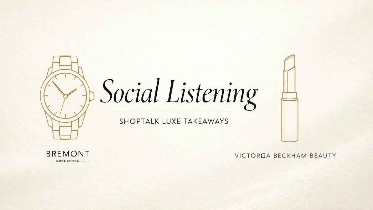 How Luxury Brands Turn Social Listening Into Product Wins and Customer Trust