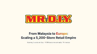 Mr. DIY COO Leo Gan discusses scaling the 5,200-store retail empire from Malaysia to Europe.